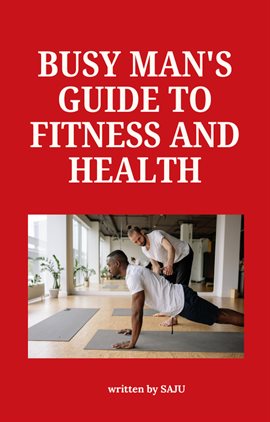 Cover image for Busy Man's Guide to Fitness and Health