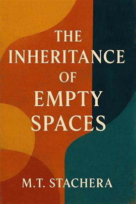 Cover image for The Inheritance of Empty Spaces