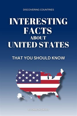 Cover image for Interesting Facts About United States That You Should Know