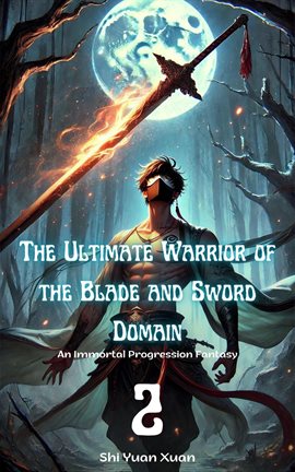 Cover image for The Ultimate Warrior of the Blade and Sword Domain