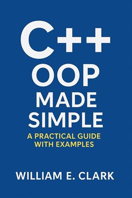 Cover image for C++ Oop Made Simple: A Practical Guide With Examples