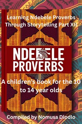 Imagen de portada para Learning Ndebele Proverbs Through Storytelling Part XII