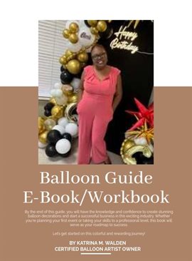 Imagen de portada para The Ultimate Balloon Guide Decoration and Business