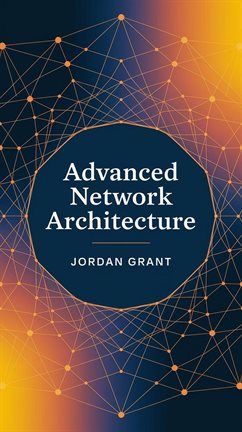 Imagen de portada para Advanced Network Architecture