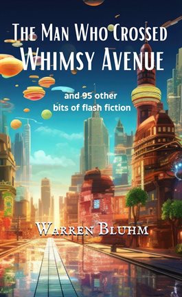 The Man Who Crossed Whimsy Avenue