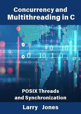 Imagen de portada para Concurrency and Multithreading in C: Posix Threads and Synchronization