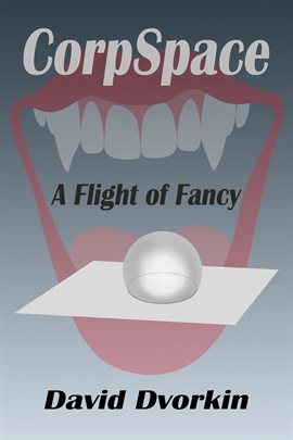 Cover image for Corpspace: A Flight of Fancy