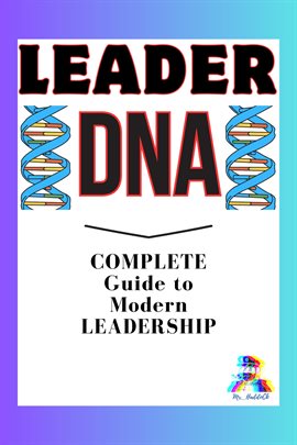 Imagen de portada para Leader DNA: Complete Guide to Modern Leadership