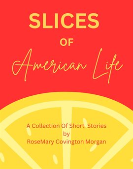 Imagen de portada para Slices of American Life a Collection of Short Stories