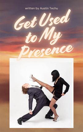 Imagen de portada para Get Used to My Presence