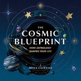 Cover image for The Cosmic Blueprint: How Astrology Shapes Your Life