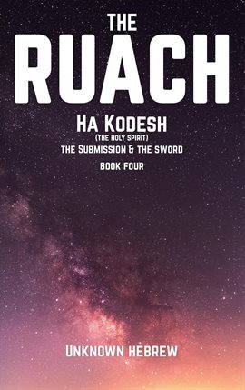Imagen de portada para The Ruach Ha'kodesh: The Submission & the Sword