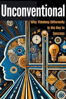 Imagen de portada para Unconventional: Why Thinking Differently Is the Key to Success