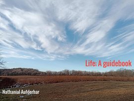 Cover image for Life: A Guidebook