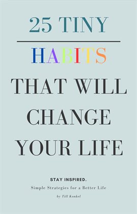 Imagen de portada para 25 Tiny Habits That Will Change Your Life