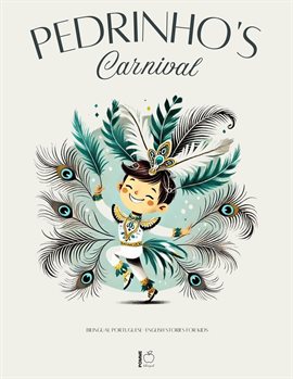 Cover image for Pedrinho's Carnival: Bilingual Portuguese-English Stories for Kids