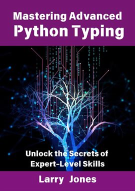 Imagen de portada para Mastering Advanced Python Typing: Unlock the Secrets of Expert-Level Skills
