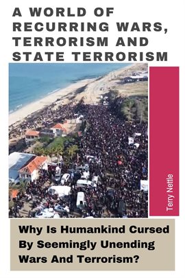 Cover image for A World of Recurring Wars, Terrorism and State Terrorism