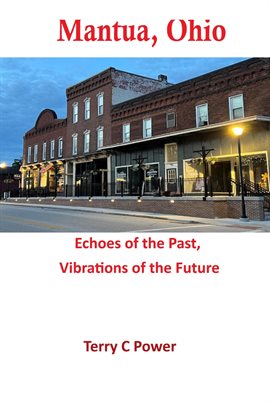 Imagen de portada para Mantua, Ohio: Echoes of the Past, Vibrations of the Future