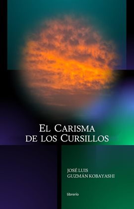 El Carisma De Los Cursillos