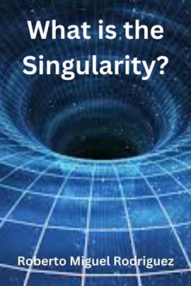 Cover image for What Is the Singularity?