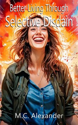 Imagen de portada para Better Living Through Selective Disdain