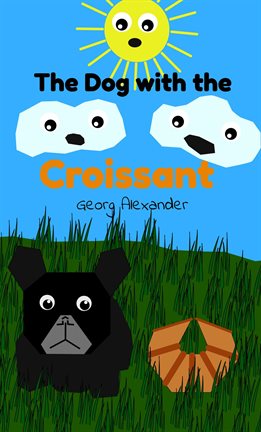 Cover image for The Dog With the Croissant