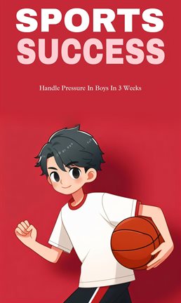 Imagen de portada para Sports Success: Handle Pressure in Boys