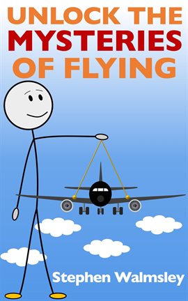 Imagen de portada para Unlock the Mysteries of Flying