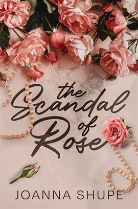 Cover image for The Scandal of Rose: A Steamy Victorian Novella