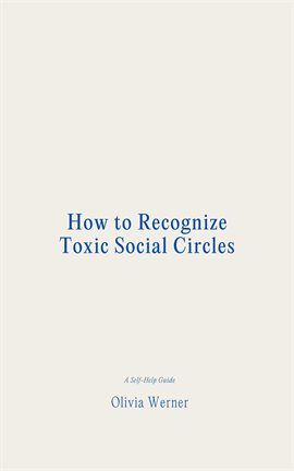 Cover image for How to Recognize Toxic Social Circles