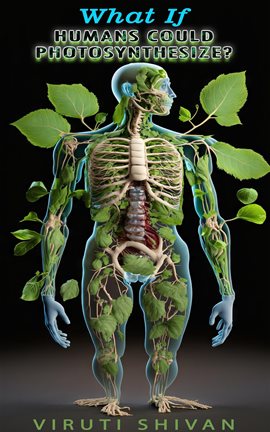 Imagen de portada para What if Humans Could Photosynthesize?
