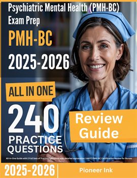 Imagen de portada para Psychiatric Mental Health (PMH-BC) Exam Prep: All-In-One Guide with 2 Full Sets of Practice Question