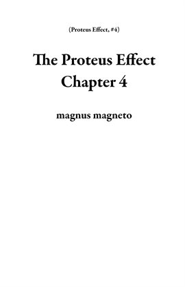 The Proteus Effect Chapter 4