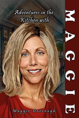 Cover image for Adventures in the Kitchen With Maggie