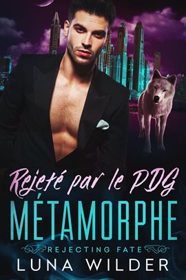 Cover image for Rejeté Par Le PDG Métamorphe