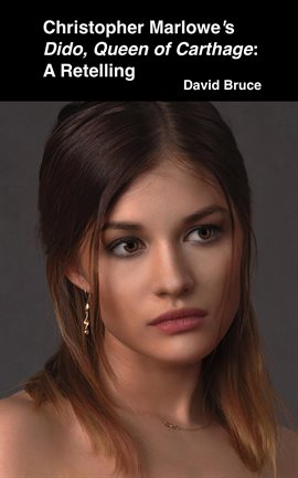 Cover image for Christopher Marlowe's Dido, Queen of Carthage: A Retelling