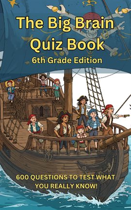 Cover image for The Big Brain Book Quiz 6th Grade Edition