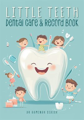 Cover image for Little Teeth Dental Care & Record Book