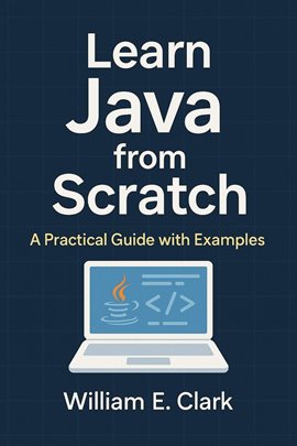 Imagen de portada para Learn Java From Scratch: A Practical Guide With Examples