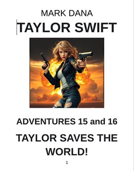 Cover image for Taylor Swift Adventures 15 and 16: Taylor Saves the World!