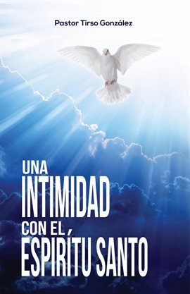 Cover image for Una Intimidad Con el Espíritu Santo