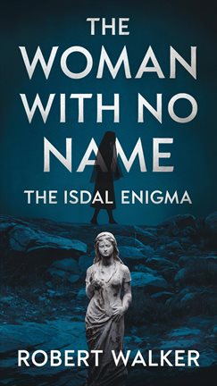 Cover image for The Woman With No Name: The Isdal Enigma