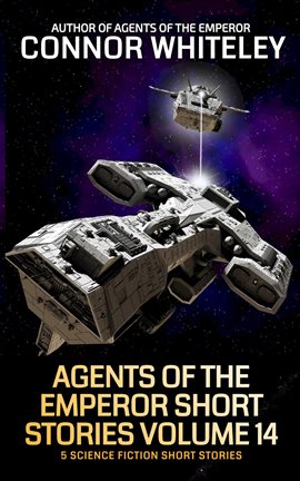 Cover image for Agents of the Emperor Short Stories Volume 14: 5 Science Fiction Short Stories