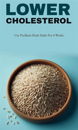 Imagen de portada para Lower Cholesterol With Psyllium Husk
