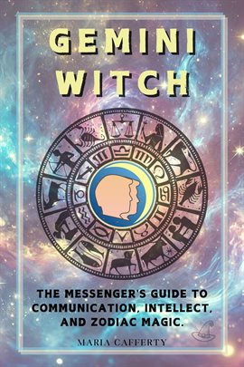 Imagen de portada para Gemini Witch: The Messenger's Guide to Communication, Intellect, and Zodiac Magic.