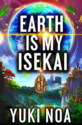 Imagen de portada para Earth Is My Isekai