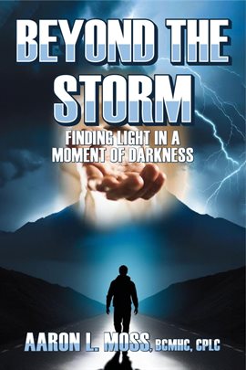 Cover image for Beyond the Storm: Finding Light in a Moment of Darkness