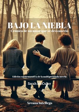 Bajo La Niebla: Crónica De Un Amor Que Se Desvaneció