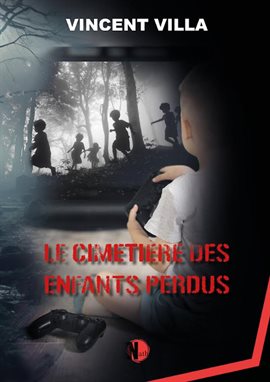 Cover image for Le Cimetière Des Enfants Perdus